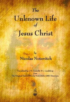 Bild des Verkufers fr Unknown Life of Jesus Christ zum Verkauf von GreatBookPrices