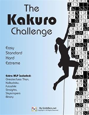 Image du vendeur pour The Kakuro Challenge: Easy, Standard, Hard, Extreme Kakuro Puzzles mis en vente par GreatBookPrices