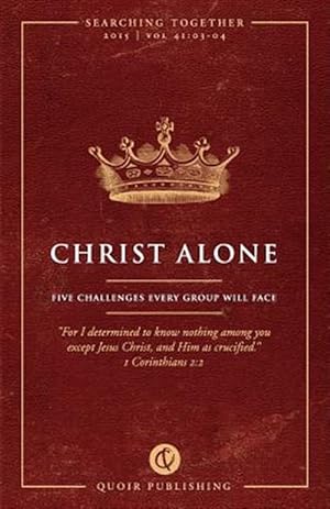 Seller image for Christ Alone: Five Challenges Every Group Will Face for sale by GreatBookPrices