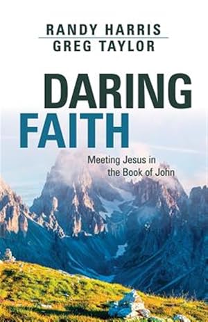 Seller image for Daring Faith : Meeting Jesus in the Book of John for sale by GreatBookPrices