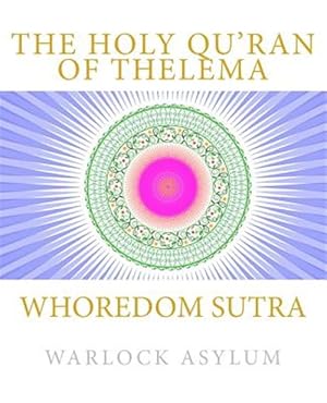 Bild des Verkufers fr Whoredom Sutra : The Holy Qu'ran of Thelema zum Verkauf von GreatBookPrices