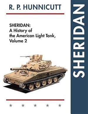 Imagen del vendedor de Sheridan: A History of the American Light Tank, Volume 2 a la venta por GreatBookPrices