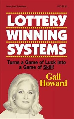 Imagen del vendedor de Lottery Winning Systems : Turns a Game of Luck into a Game of Skill! a la venta por GreatBookPrices