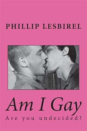 Image du vendeur pour Am I Gay: Are You Undecided? mis en vente par GreatBookPrices