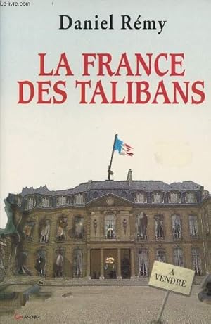 Image du vendeur pour La France des talibans mis en vente par Le-Livre
