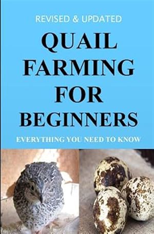 Seller image for Quail Farming for Beginners : Everything You Need to Know for sale by GreatBookPrices