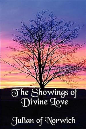 Imagen del vendedor de The Showings of Divine Love a la venta por GreatBookPrices