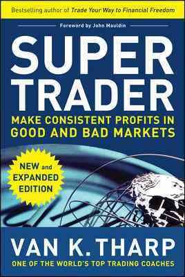 Seller image for Super Trader : Make Consistent Profits in Good and Bad Markets for sale by GreatBookPrices