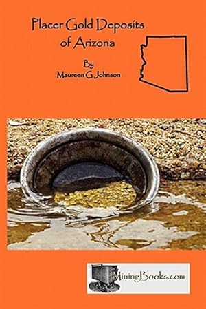 Seller image for Placer Gold Deposits of Arizona for sale by GreatBookPrices