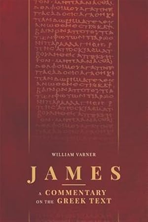 Image du vendeur pour James: A Commentary on the Greek Text mis en vente par GreatBookPrices