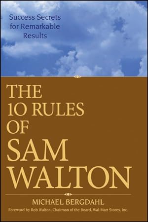 Imagen del vendedor de 10 Rules of Sam Walton : Success Secrets for Remarkable Results a la venta por GreatBookPrices