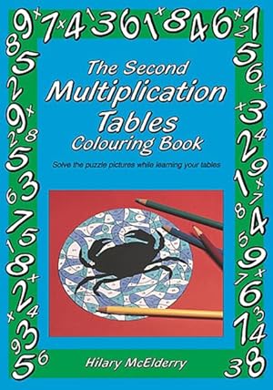 Seller image for Second Multiplication Tables Colouring Book : Solve the Puzzle Pictures While Learning Your Tables for sale by GreatBookPrices