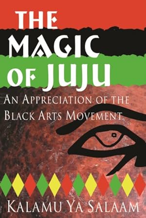 Seller image for Magic of Juju : An Appreciation of the Black Arts Movement for sale by GreatBookPrices