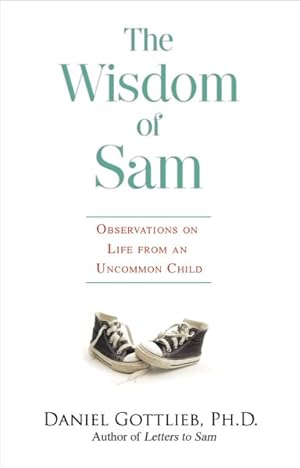 Seller image for Wisdom of Sam : Observation on Life from an Uncommon Child for sale by GreatBookPrices