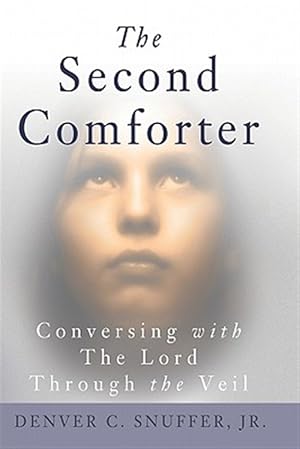 Seller image for Second Comforter : Conversing With the Lord Through the Veil for sale by GreatBookPrices