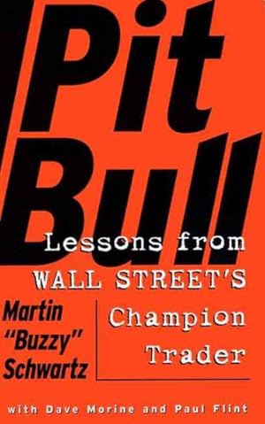 Image du vendeur pour Pit Bull : Lessons from Wall Street's Champion Trader mis en vente par GreatBookPrices