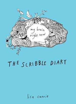 Seller image for Scribble Diary : My Brain Right Now for sale by GreatBookPrices