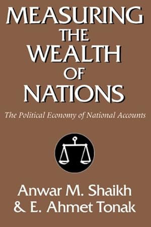 Seller image for Measuring the Wealth of Nations : The Political Economy of National Accounts for sale by GreatBookPrices
