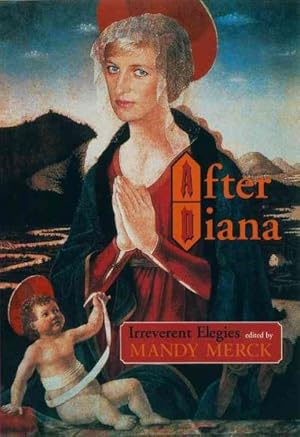 Seller image for After Diana : Irreverent Elegies for sale by GreatBookPrices