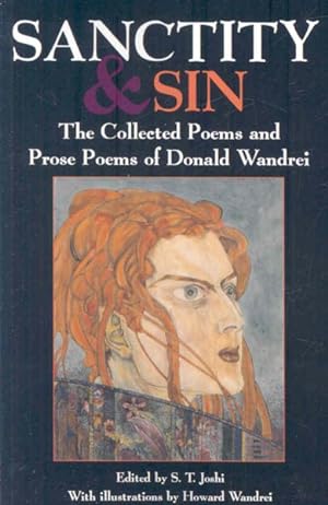 Bild des Verkufers fr Sanctity and Sin : The Collected Poems and Prose Poems of Donald Wandrei zum Verkauf von GreatBookPrices
