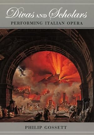 Imagen del vendedor de Divas and Scholars : Performing Italian Opera a la venta por GreatBookPrices