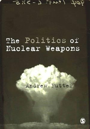 Seller image for Politics of Nuclear Weapons for sale by GreatBookPrices