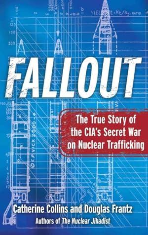 Seller image for Fallout : The True Story of the CIA's Secret War on Nuclear Trafficking for sale by GreatBookPrices