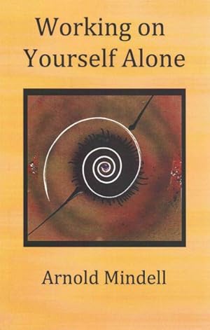 Seller image for Working on Yourself Alone : Inner Dreambody Work for sale by GreatBookPrices
