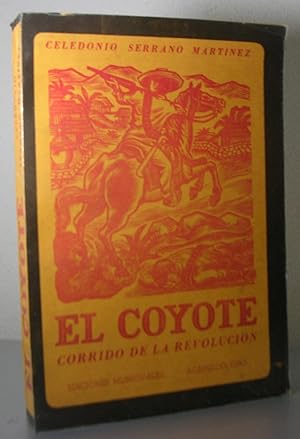 Imagen del vendedor de EL COYOTE. CORRIDO DE LA REVOLUCION. Edicin facsmil a la venta por LLIBRES del SENDERI