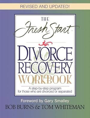 Seller image for Fresh Start Divorce Recovery Workbook : A Step-By-Step Program for Those Who Are Divorced or Separated for sale by GreatBookPrices