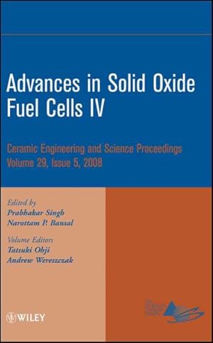 Image du vendeur pour Advances in Solid Oxide Fuel Cells IV, A Collection of Papers Presented at the 32nd International Conference on Advanced Ceramics and composites January 27-February 1, 2008 Daytona Beach, Florida mis en vente par GreatBookPrices