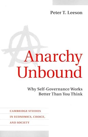 Image du vendeur pour Anarchy Unbound : Why Self-Governance Works Better Than You Think mis en vente par GreatBookPrices