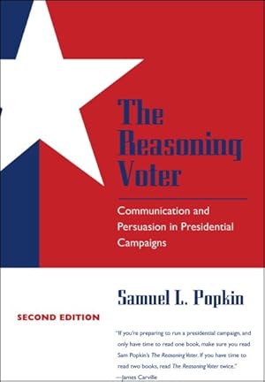 Imagen del vendedor de Reasoning Voter : Communication and Persuasion in Presidential Campaigns a la venta por GreatBookPrices