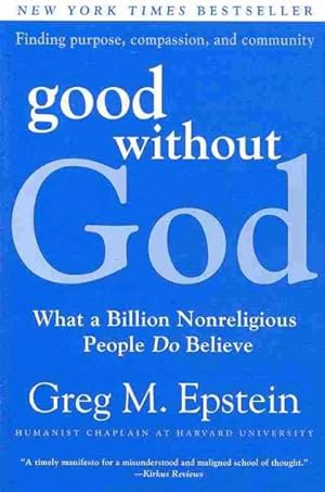 Seller image for Good Without God : What a Billion Nonreligious People Do Believe for sale by GreatBookPrices