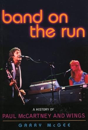 Seller image for Band on the Run : A History of Paul McCartney and Wings for sale by GreatBookPrices