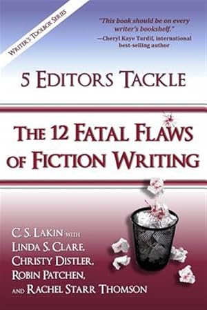 Seller image for 5 Editors Tackle the 12 Fatal Flaws of Fiction Writing for sale by GreatBookPrices