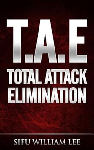 Image du vendeur pour T.a.e. Total Attack Elimination : Pressure Points Self Defense mis en vente par GreatBookPrices