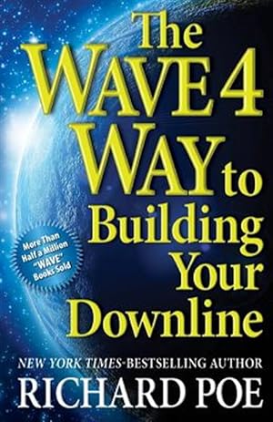 Seller image for The Wave 4 Way to Building Your Downline for sale by GreatBookPrices