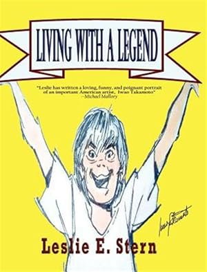 Seller image for Living with a Legend a Personal Look at Animation Legend Iwao Takamoto, Designer of Scooby-Doo for sale by GreatBookPrices