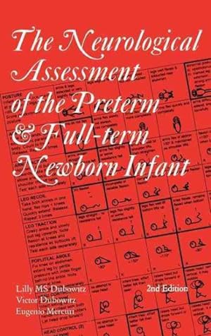 Immagine del venditore per Neurological Assessment of the Preterm and Full-Term Newborn Infant venduto da GreatBookPrices