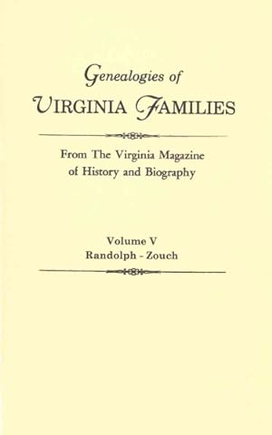 Imagen del vendedor de Genealogies of Virginia Families from the Virginia Magazine of History and Biography : Randolph-zouch a la venta por GreatBookPrices