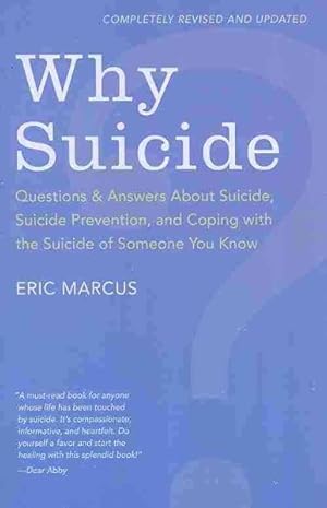 Seller image for Why Suicide? : Questions and Answers About Suicide, Suicide Prevention, and Coping with the Suicide of Someone You Know for sale by GreatBookPrices