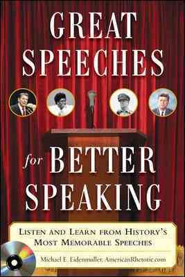 Imagen del vendedor de Great Speeches for Better Speaking : Listen and Learn from History's Most Memorable Speeches a la venta por GreatBookPrices