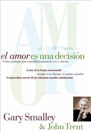 Bild des Verkufers fr El Amor Es Una Decision/Love Is a Decision -Language: spanish zum Verkauf von GreatBookPrices