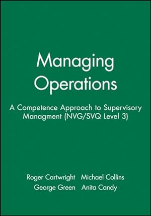 Imagen del vendedor de Managing Operations : A Competence Approach to Supervisory Management a la venta por GreatBookPrices