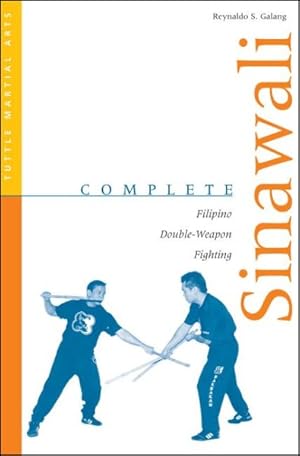 Bild des Verkufers fr Complete Sinawali : Filipino Double Weapon Fighting zum Verkauf von GreatBookPrices