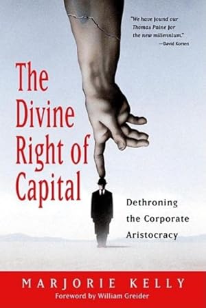 Seller image for Divine Right of Capital : Dethroning the Corporate Aristocracy for sale by GreatBookPrices