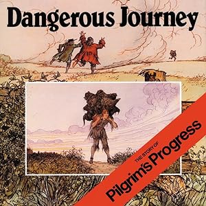 Seller image for Dangerous Journey : The Story of Pilgrim's Progress for sale by GreatBookPrices