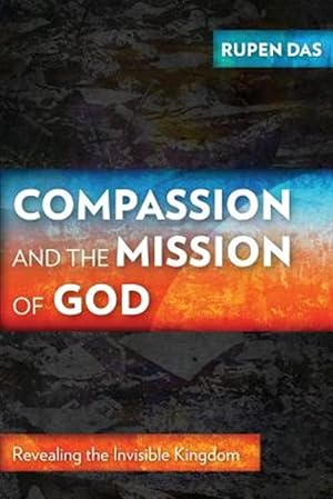 Image du vendeur pour Compassion and the Mission of God mis en vente par GreatBookPrices