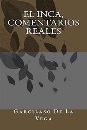 Seller image for El Inca / The Incas : Comentarios Reales / the Royal Commentaries -Language: spanish for sale by GreatBookPrices